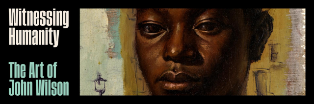 Witnessing Humanity: The Art of John Wilson | The Metropolitan Museum of Art
