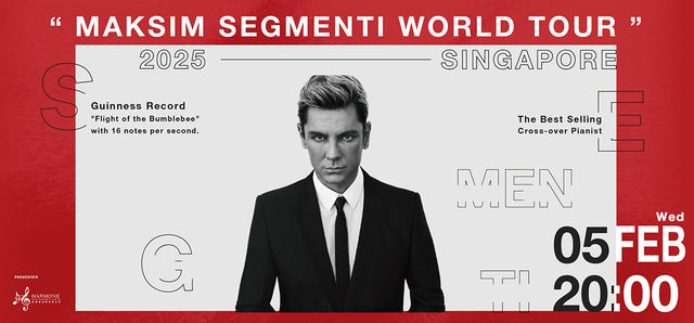 新加坡 · 2025 MAKSIM SEGMENTI 世界巡迴演奏會 - 新加坡 | The Theatre at Mediacorp