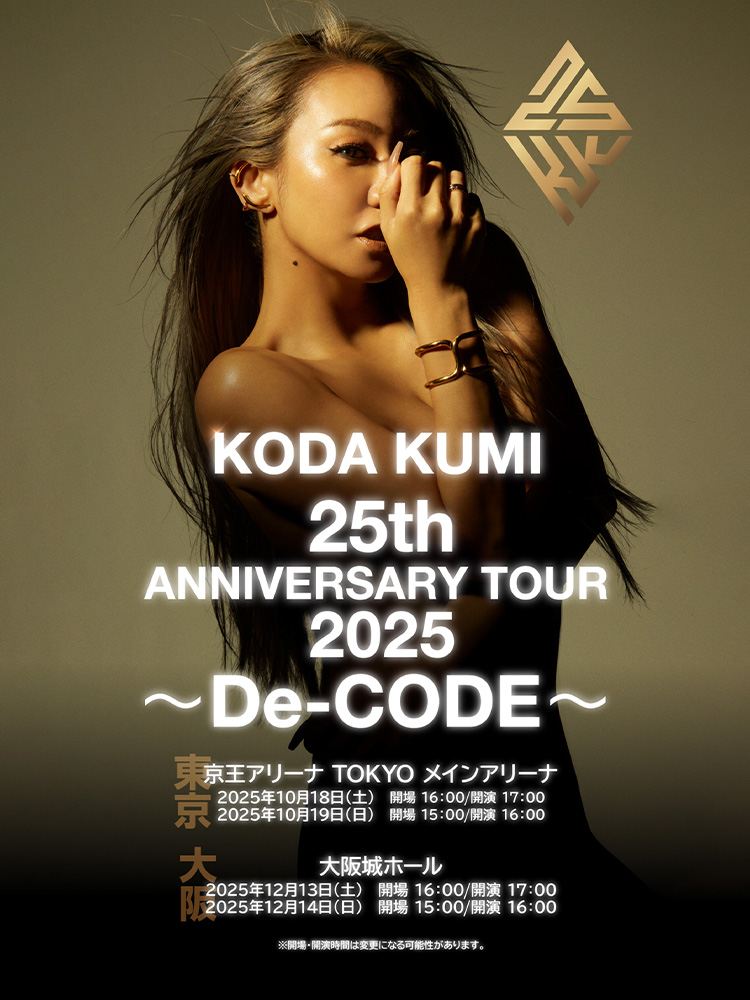 Osaka | KODA KUMI 25th ANNIVERSARY TOUR 2025 ～De-CODE～ | Osaka