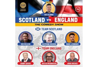England vs Scotland Comedy | Playhouse Whitley Bay