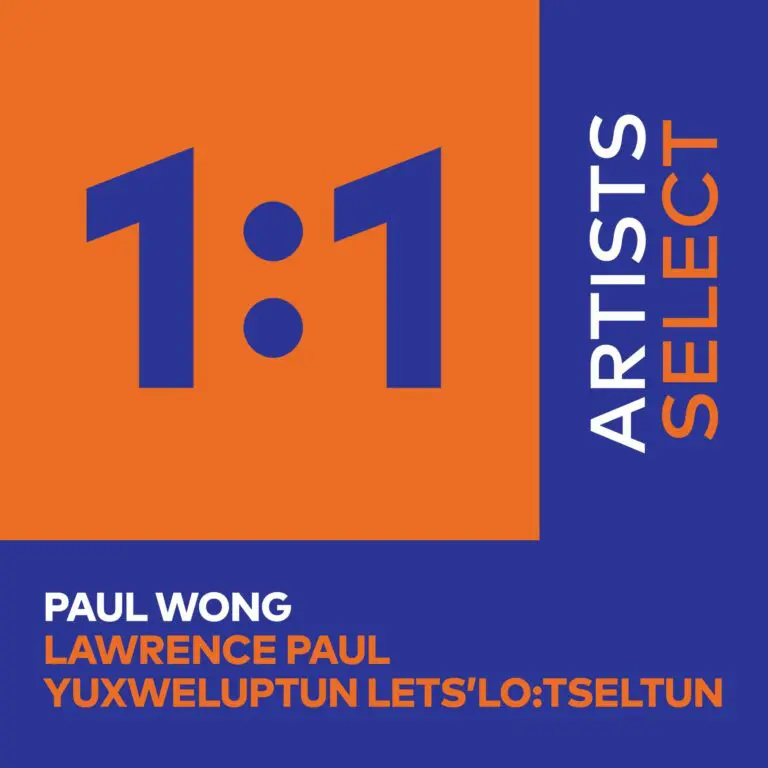 1:1 Artists Select: Paul Wong | Lawrence Paul Yuxweluptun Lets’lo:tseltun | Vancouver Art Gallery