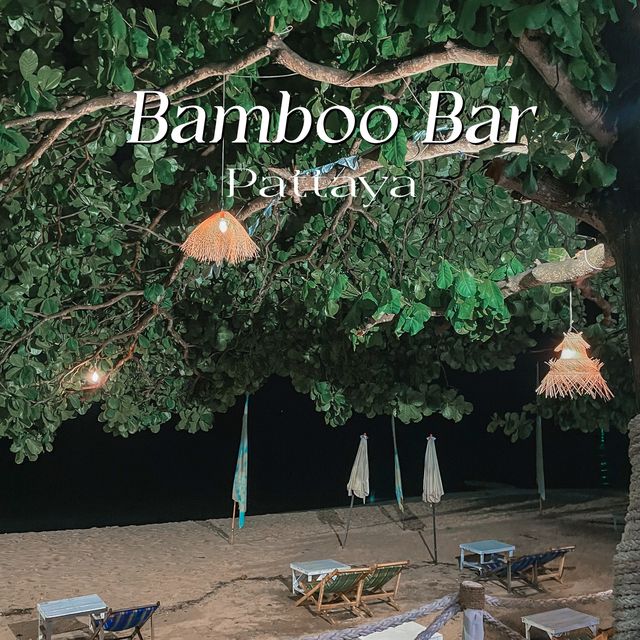 Bamboo Beach บาร์ลับๆ ที่พัทยา