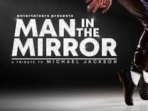 Man In The Mirror - A Tribute To Michael Jackson