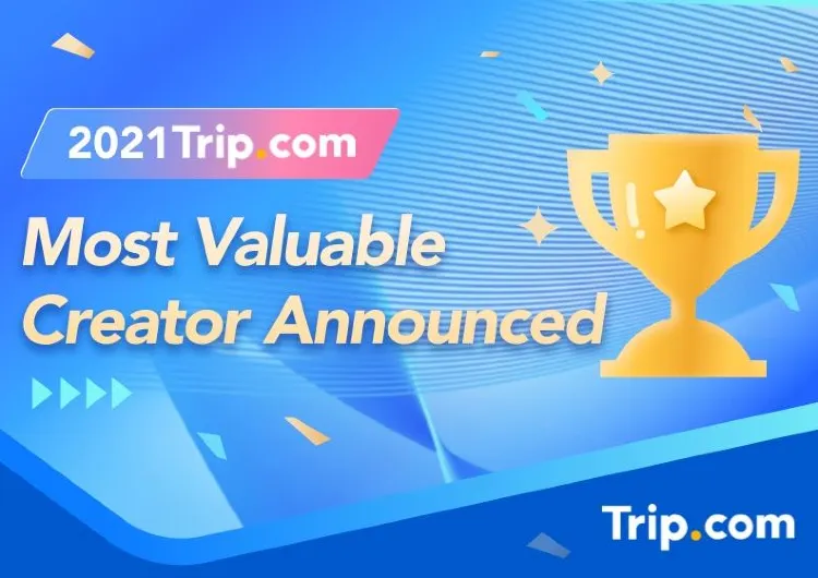 Trip.com 2021 Most Valuable Creator 年度創作者名單公佈