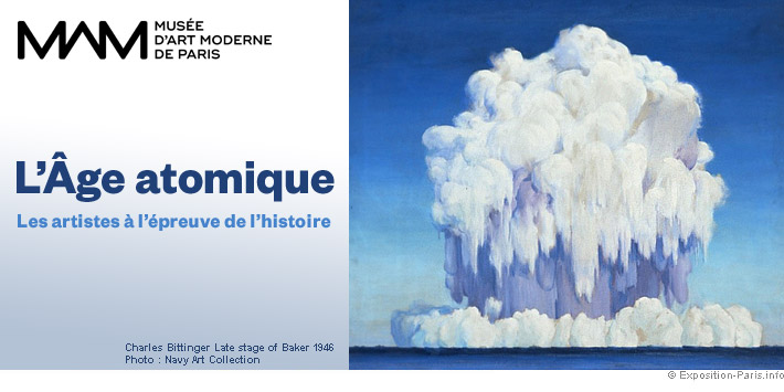 The Atomic AgeArtists put to the test of history | Paris Museum of Modern Art
