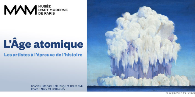 The Atomic AgeArtists put to the test of history | Paris Museum of Modern Art