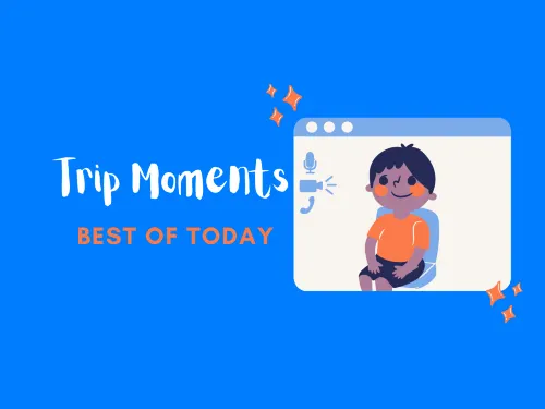 Trip Moments [Best of Today]