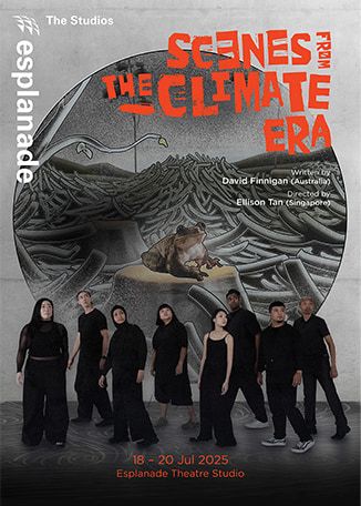 The Studios: Scenes from the Climate Era | Esplanade - Theatres on the Bay, Singapore