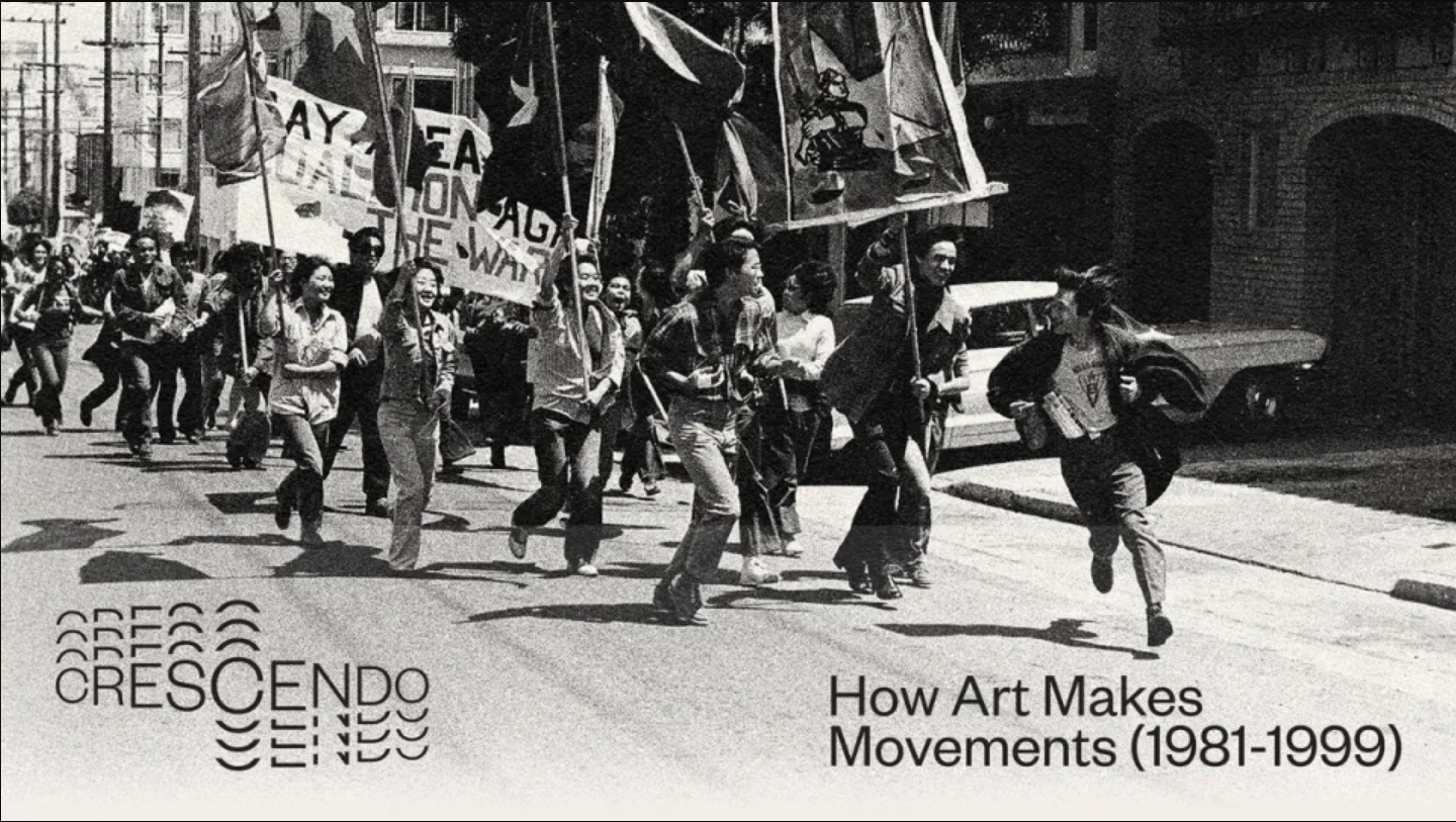 Crescendo: How Art Makes Movements (1981-1999) | Asian Arts Initiative