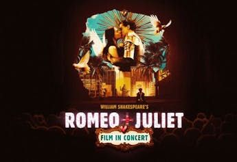 William Shakespeare’s Romeo + Juliet Film in Concert