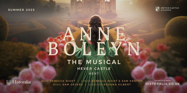 《Anne Boleyn》The Musical | Hever Castle & Gardens