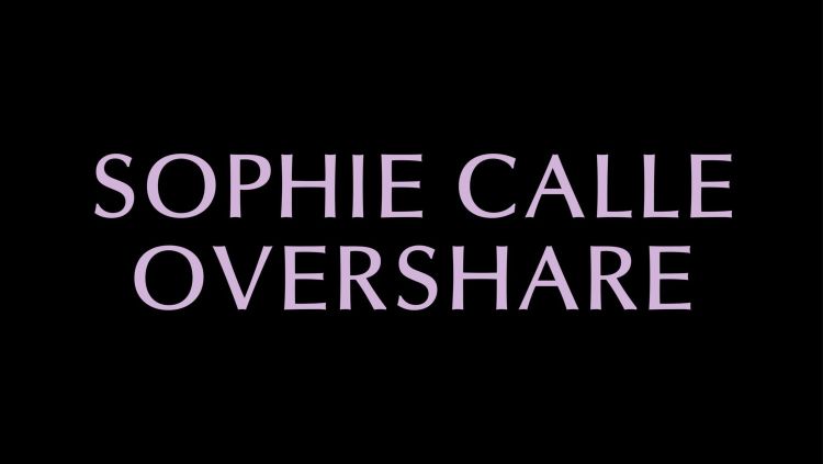 Sophie Calle. Overshare | UC Irvine Langson Orange County Museum of Art | Costa Mesa