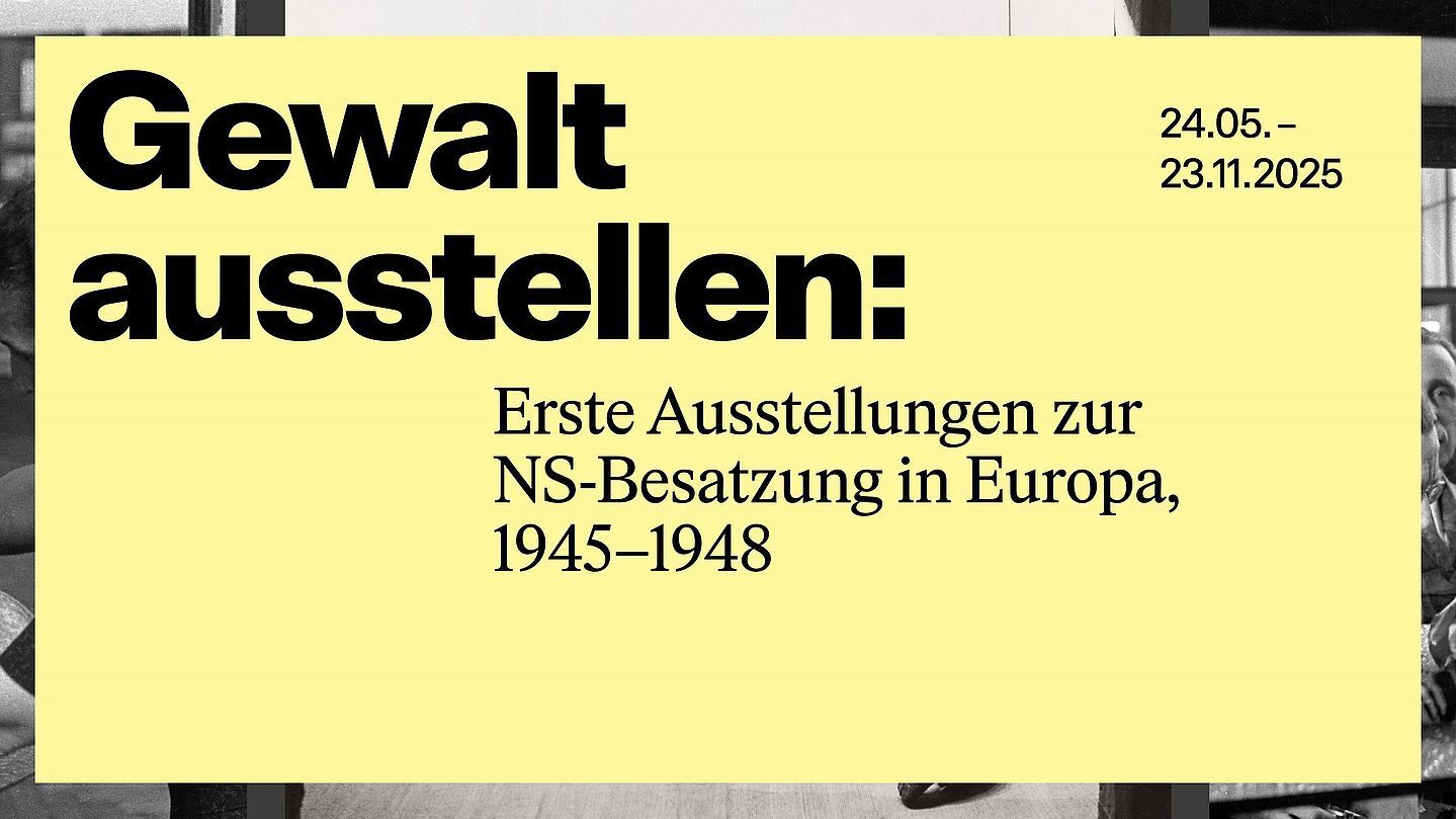 Exhibiting Violence: First Shows on the Nazi Occupation in Europe, 1945-1948 | German Historical Museum