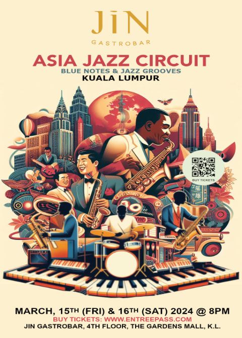 Asia Jazz Circuit - Blue Notes & Jazz Grooves" Live in Kuala Lumpur! | Kuala Lumpur