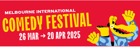 Melbourne International Comedy Festival | Melbourne