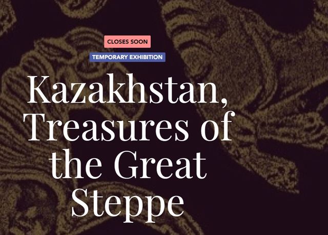 Kazakhstan, Treasures of the Great Steppe | Paris