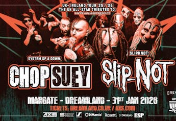Chop Suey and Slip-NOT Concert | Margate