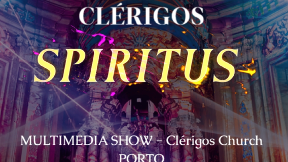 SPIRITUS: CLERIGOS IMMERSIVE SHOW