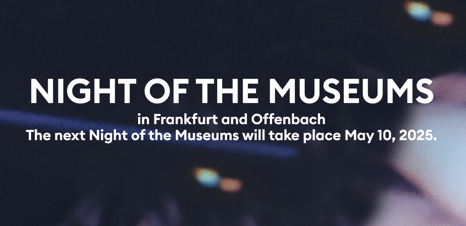 NIGHT OF THE MUSEUMS in Frankfurt and Offenbach | Frankfurt