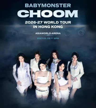 HONG KONG · 2026-27 BABYMONSTER WORLD TOUR [춤 （CHOOM）] IN HONG KONG event in เขตเซินเจียง