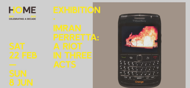 Imran Perretta: A Riot in Three Acts | HOME Manchester