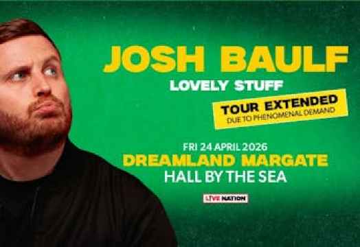 Josh Baulf The 'Lovely Stuff' tour | Hall By The Sea