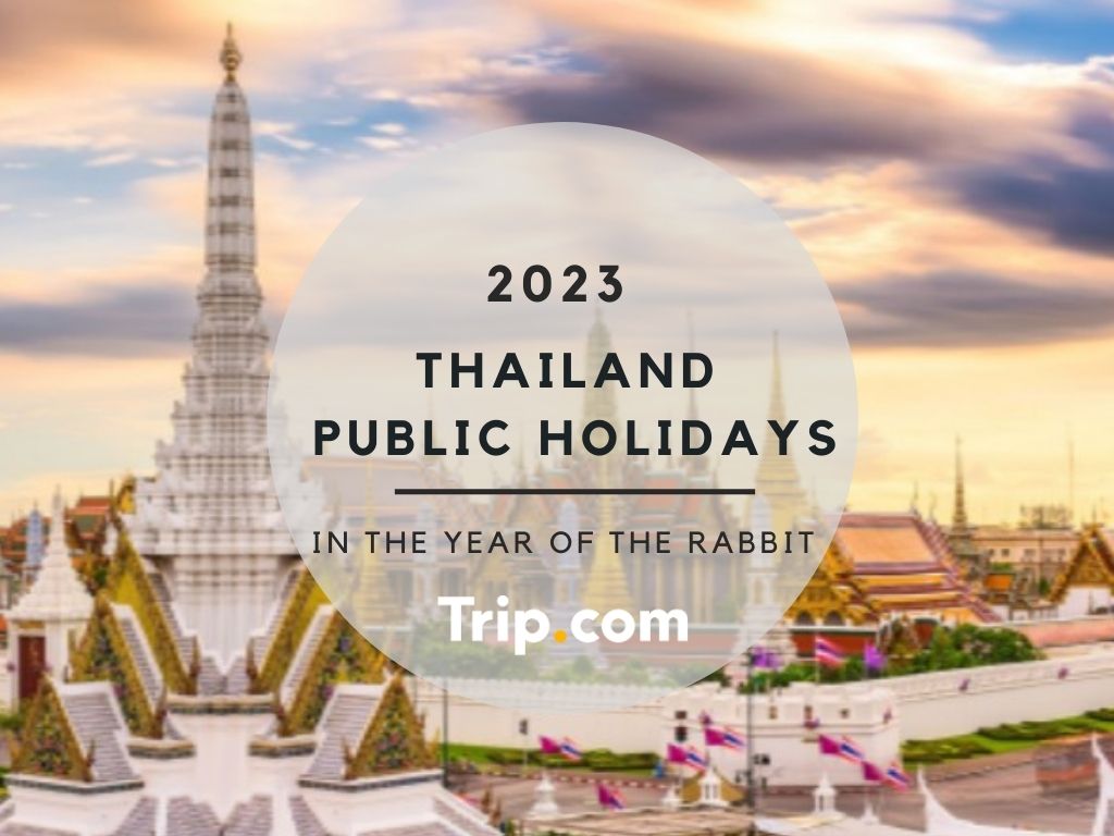 Thailand Public Holidays In The Year Of The Rabbit 2023