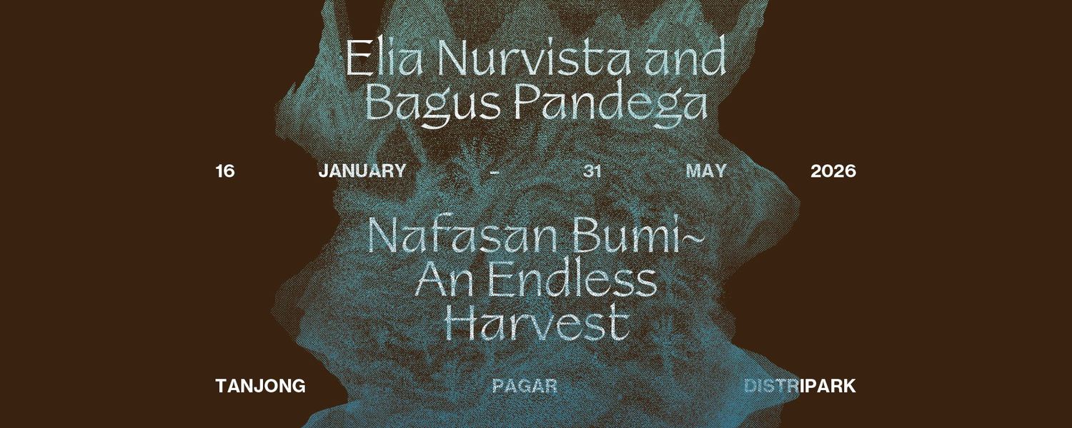 Elia Nurvista and Bagus Pandega: Nafasan Bumi ~ An Endless Harvest | Singapore Art Museum