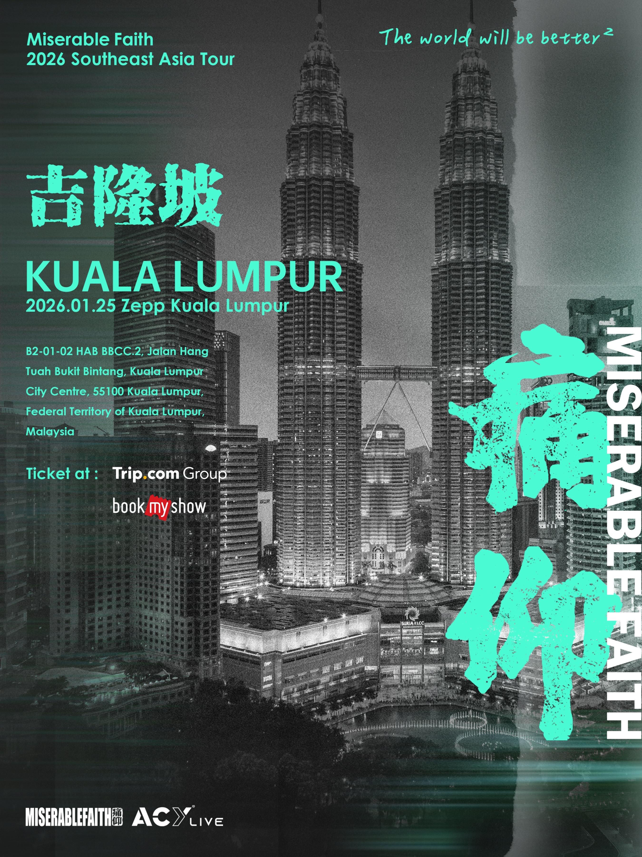 Miserable Faith 2026「The World Will Be Better²」Southeast Asia Tour | Zepp Kuala Lumpur