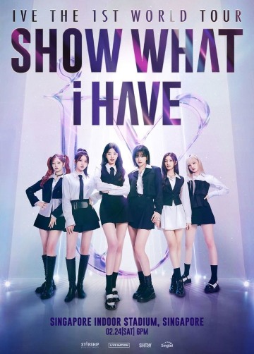 【新加坡】IVE《SHOW WHAT I HAVE》 1ST WORLD TOUR | 新加坡室內體育館