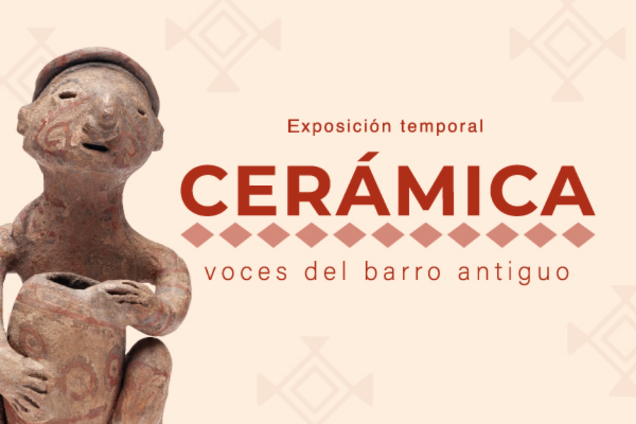 Cerámica Voces del barro antiguo | National Museum of Anthropology