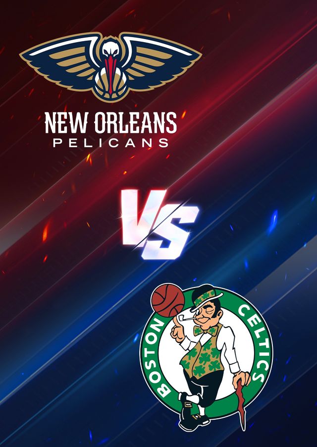 新奧爾良鵜鶘隊 VS 波士頓凱爾特人隊 | 冰沙國王中心