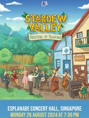 Stardew Valley: Festival of Seasons | Concert | Esplanade