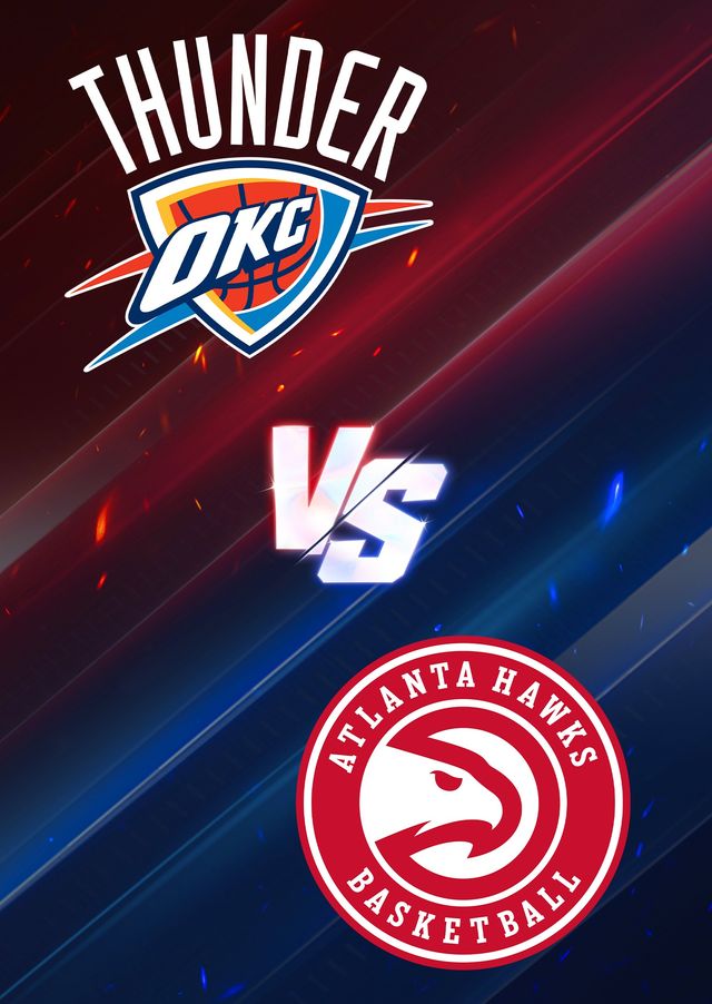 NBA常規賽：俄克拉荷馬城雷霆隊 VS 亞特蘭大老鷹隊 | 俄克拉何馬城