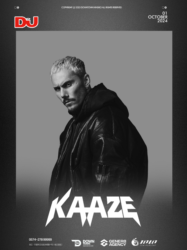 【寧波】TOP 100 DJS  KAAZE | DownTown·DT電音俱樂部