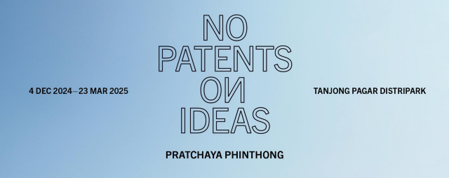Pratchaya Phinthong: No Patents On Ideas | Singapore Art Museum