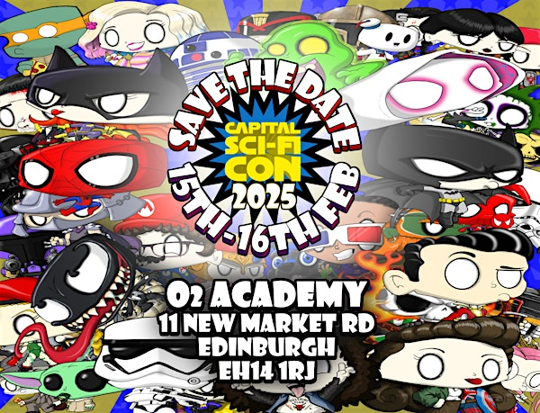 CAPITAL SCI-FI CON 2025 | O2 Academy Edinburgh