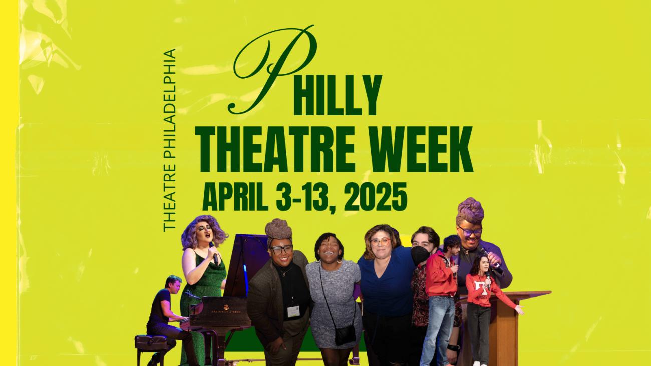 2025 Philly Theatre Week | Philadelphia