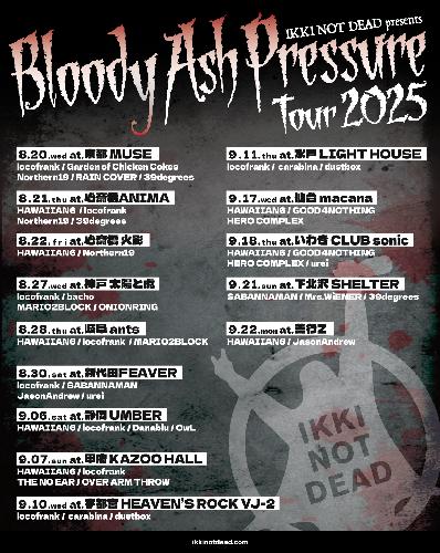 日本東京 · IKKI NOT DEAD《Bloody Ash Pressure》2025巡演 | LIVE HOUSE ”FEVER”