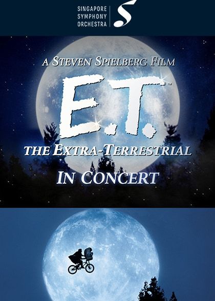【新加坡】 ET 外星人 – 現場管絃樂隊演齣電影音樂會 | Esplanade Concert Hall