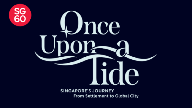 Once Upon a Tide: Singapore's Journey from Settlement to Global City