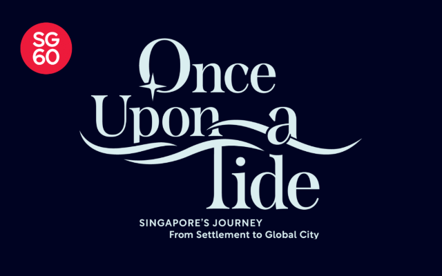 Once Upon a Tide: Singapore's Journey from Settlement to Global City | National Museum of Singapore