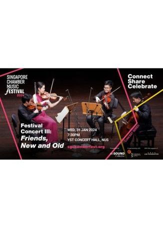 【新加坡】節日音樂會三：新老朋友，節日藝術家音樂會 | 2024 年新加坡室內樂節 | Yong Siew Toh Conservatory of Music