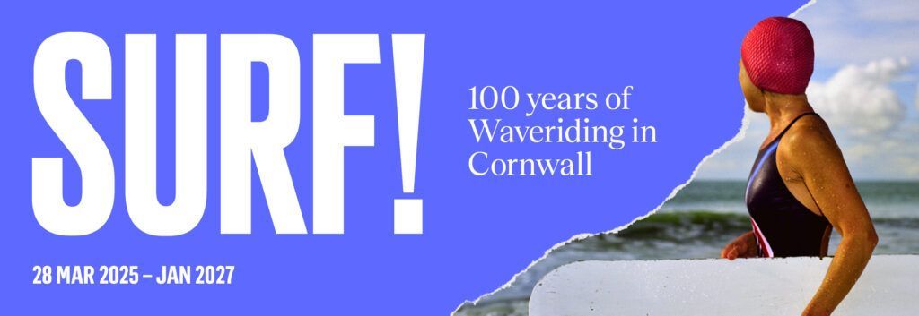SURF! | National Maritime Museum Cornwall