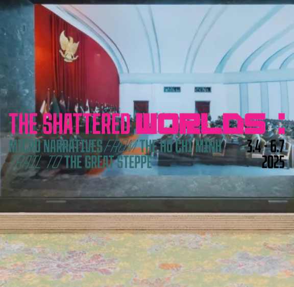 The Shattered Worlds: Micro Narratives from the Ho Chi Minh Trail to the Great Steppe | Bangkok