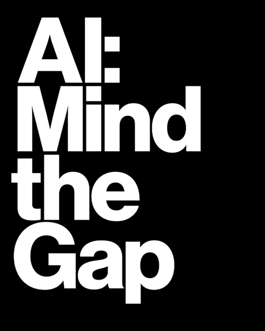 AI: Mind the Gap | MIT Museum