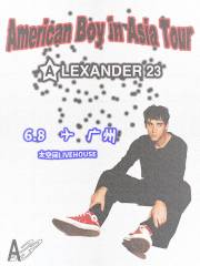 【廣州】Alexander 23《merican Boy in Asia》巡迴演唱會