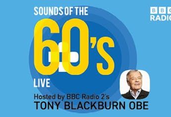 Sounds Of The 60's Live - Hosted By Tony Blackburn OBE