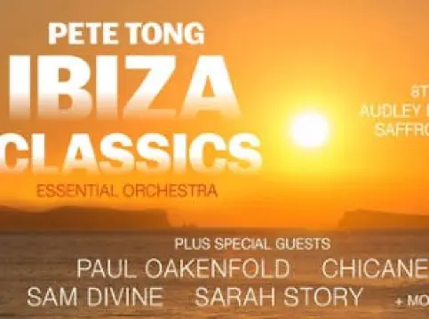 Saffron Walden | Pete Tong Presents Ibiza Classics with the Essential Orchestra