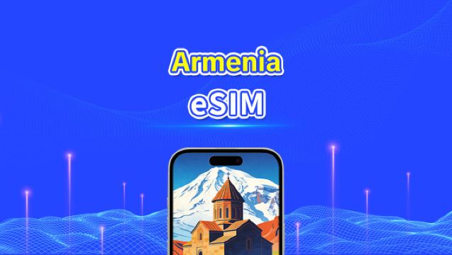 eSIM w Armenii | 4G | Szybki internet | Pakiety dzienne/na dane | 24 godziny | 1-30 dni | Kod QR